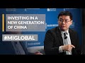 Investing in a New Generation of China