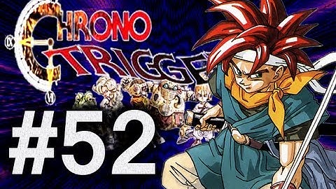 CHRONO TRIGGER [PS1] Playthrough - Part 52