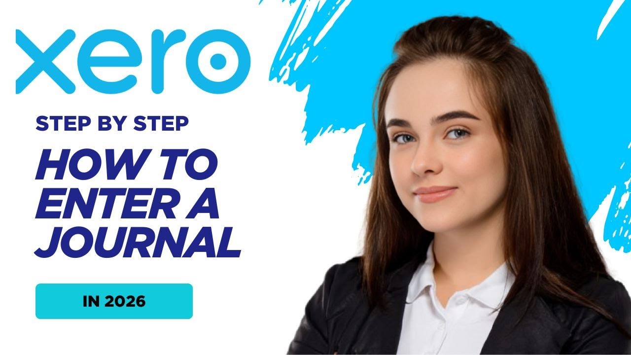How to Enter a Journal in Xero (2026 Tutorial) - YouTube