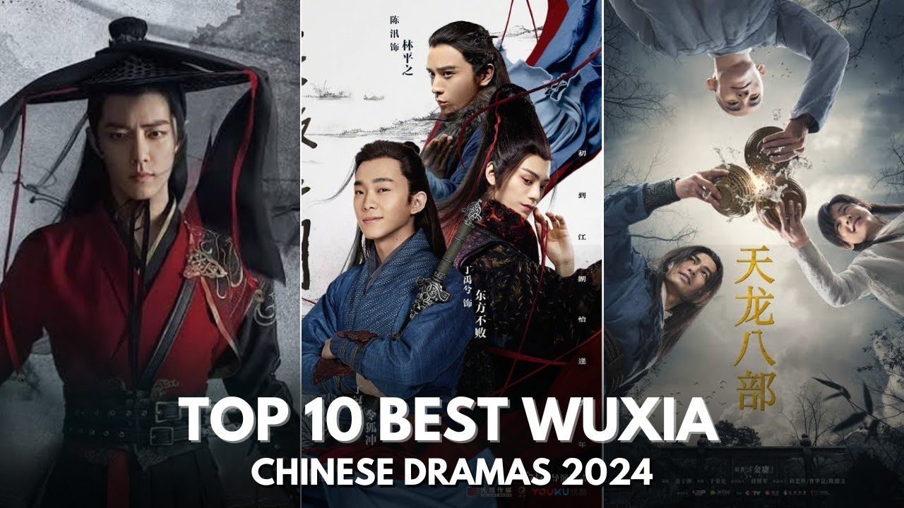 TOP 10 BEST WUXIA CHINESE DRAMAS 2024 ENG SUB - YouTube