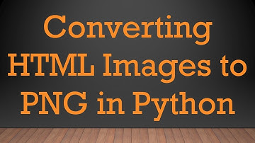 Converting HTML Images to PNG in Python