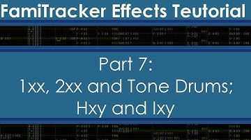 FamiTracker Effects Teutorial-Part 7: 1xx, 2xx and Tone Drums; Hxy and Ixy