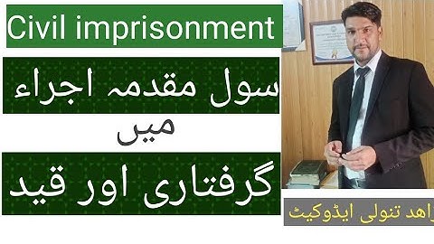 Arrest and detention in civil case / detention during execution proceeding /