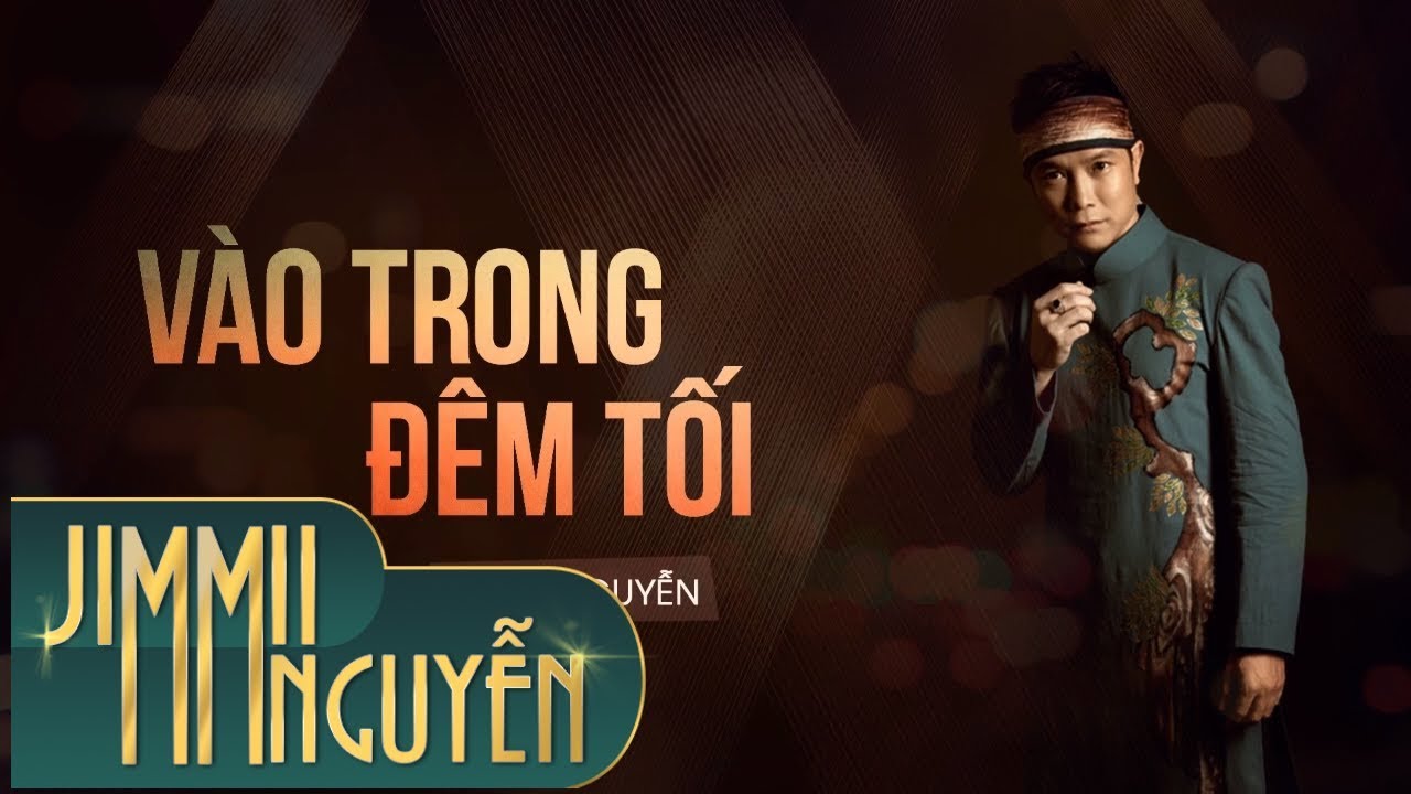 Vào Trong Đêm Tối - Jimmii Nguyễn