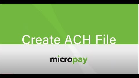 Creating an ACH File