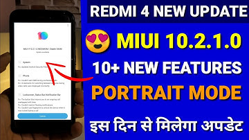 Redmi 4 Miui 10.2.1.0 New Stable Update details | 10 new features | Portrait mode??