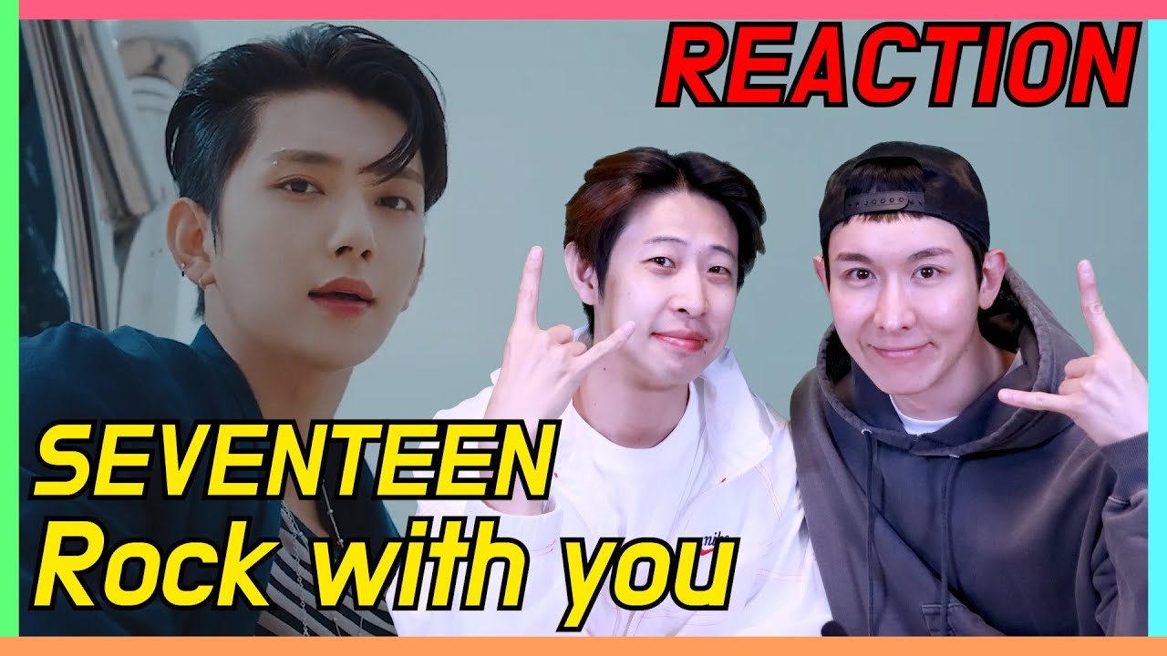 [SUB] Korean guys Reaction SEVENTEEN (세븐틴) 'Rock with you' MV