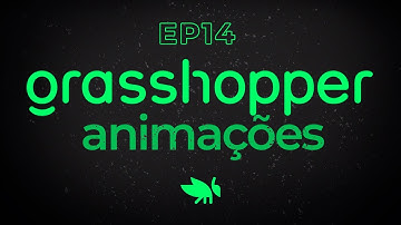 Continuando o módulo de animações com Javascript e Grasshopper