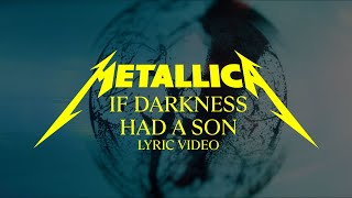 Metallica: If Darkness Had a Son (Official Lyric Video)