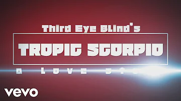 Third Eye Blind - Tropic Scorpio