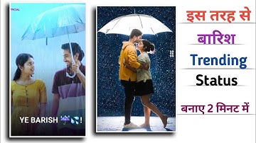 How To Make Barish Trending Status | Rain Drop Trending Status Editing | Status Video Kaise Banaye