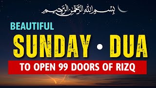 SUNDAY DUA - TO OPEN 99 DOORS OF RIZQ