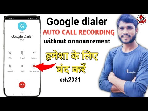 Google Dialer - Enable Auto Call Recording And Disable Call Recording ...