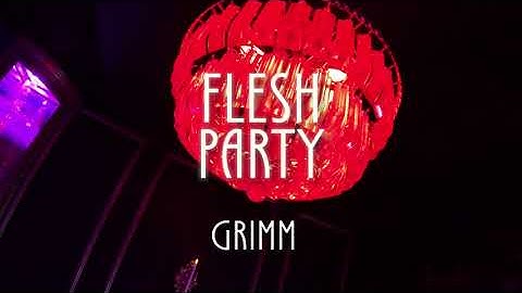GRIMM - "FLESH PARTY" [OFFICIAL MUSIC VIDEO]