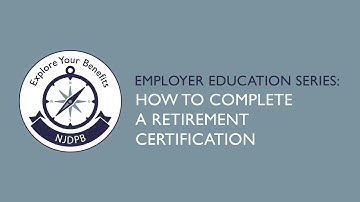 How to Complete a Retirement Certification