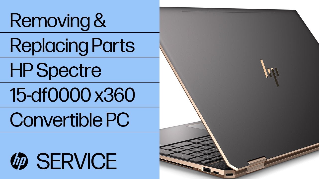 Removing & Replacing Parts | HP Spectre x360 13-ap0000 Convertible | HP  Computer Service @HPSupport