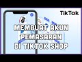 Cara Menautkan Akun Pemasaran di TikTok Seller Center