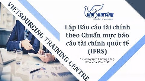 Giới Thiệu Khóa Học - Lập BCTC Theo Chuẩn Mực BCTC Quốc Tế | IFRS
