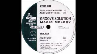 Groove Solution - Magic Melody (Club Mix) -1995-