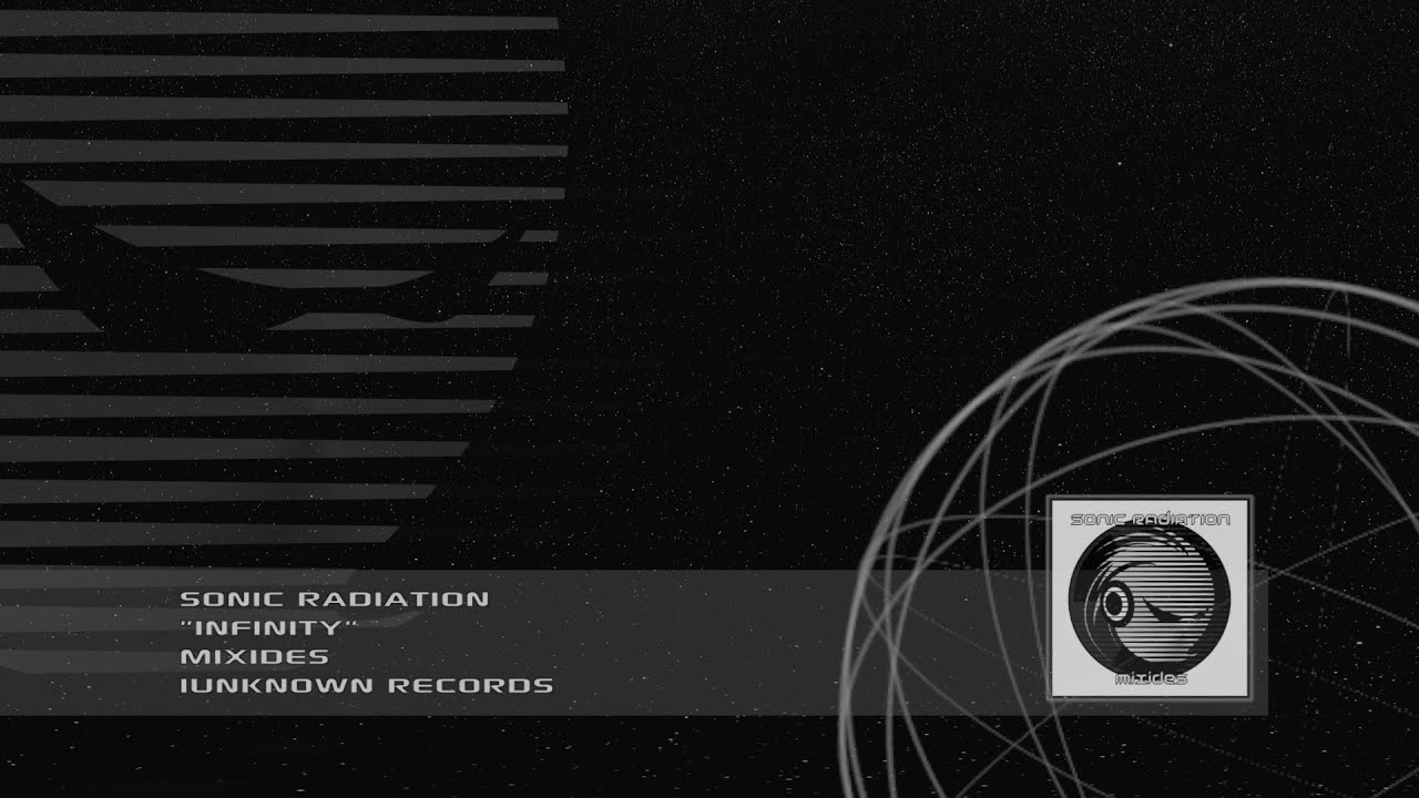 Sonic Radiation - Infinity auf YouTube ansehen Sonic Radiation - Infinity auf YouTube ansehen