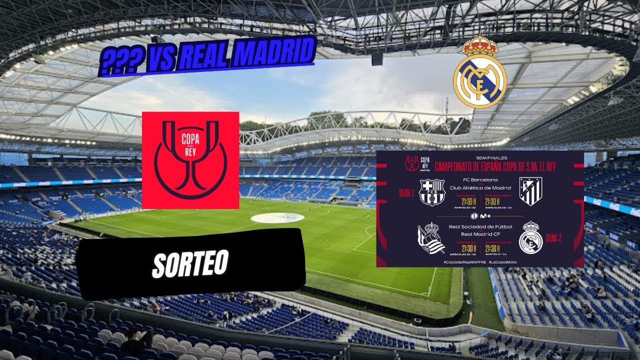El Real Madrid ya conoce a su rival de semifinales de Copa del Rey ...