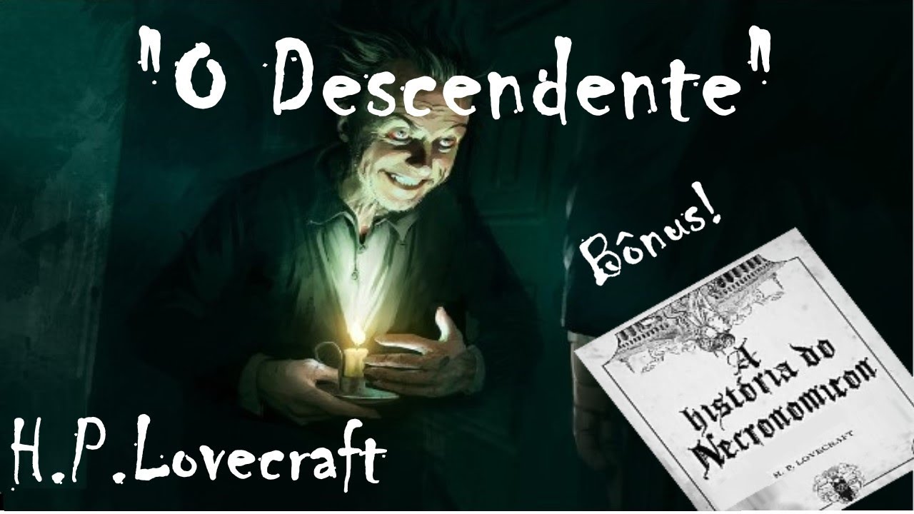 "O Descendente" & "A História do Necronomicon" (1927) - H.P.Lovecraft - 