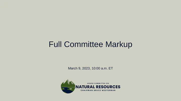 Full Committee Markup