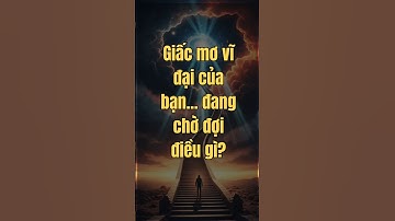 Bí quyết để biến ước mơ thành hiện thực Bắt đầu từ ĐÂU?