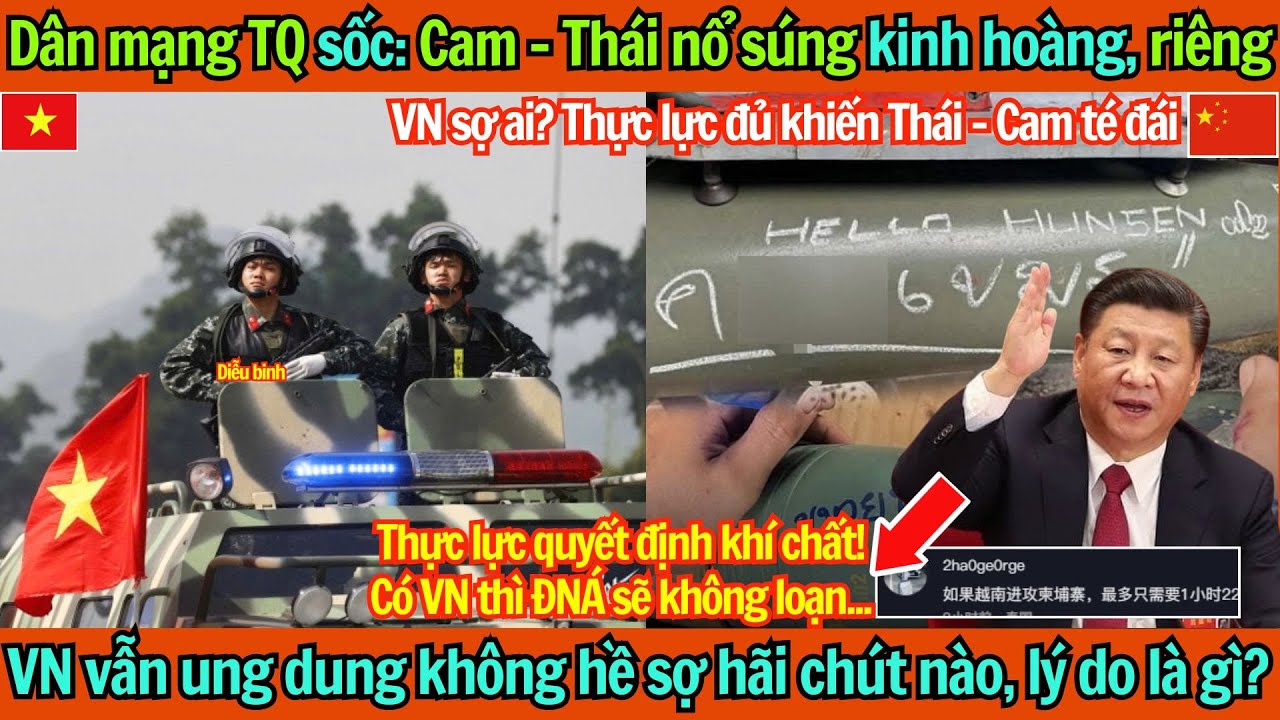Dân mạng TQ sốc: Cam - Thái nổ súng, riêng VN vẫn ung dung không hề sợ hãi chút nào, lý do là gì?