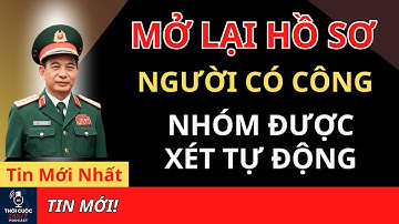 Mở Lại Hồ Sơ Người Có Công: Danh Sách Mới Nhất 2026 – Ai Được Cộng Điểm Tự Động Khi Xét?