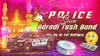 police Siren Aaradhi Tasha Band Style Remix Dj Sai Bolthey kamareddy used to headsets