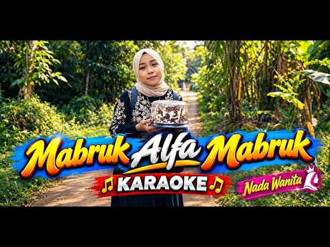 MABRUK ALFA MABRUK - Wafiq Azizah | KARAOKE LIRIK No Vokal Nada Wanita Jernih