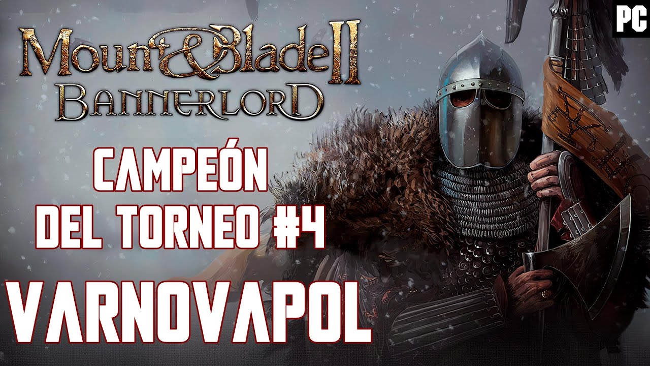 MOUNT AND BLADE 2 BANNERLORD Campeón del Torneo de Varnovapol YouTube
