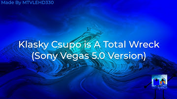 Klasky Csupo is A Total Wreck (Sony Vegas 5.0 Version)