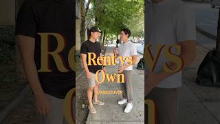 Rent vs own Vancouver real estate! Is buying a home your goal? #vancouver #realestate