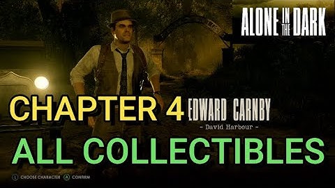 Alone in the Dark - Chapter 4 All Collectibles - Edwards Playthrough
