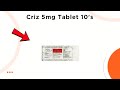 Criz 5mg Tablet Uses | Side Effects &amp; Dosage 💊
