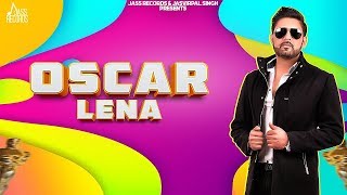 Oscar Lena | ( Full HD) | Chand Raza | New Punjabi Songs 2019 | Latest Punjabi Songs 2019