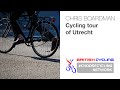 Chris Boardman takes a cycling tour of Utrecht