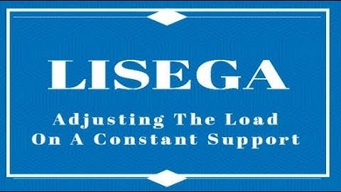 LISEGA Constant Supports - How To Adjust The Load