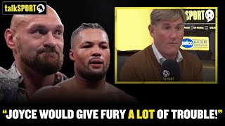 😱🔥 Simon Jordan believes Joe Joyce would give Tyson Fury 'a lot of trouble'