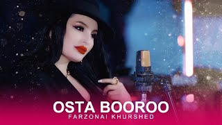 Farzonai Khurshed - Osta Booroo | Music Video 2020