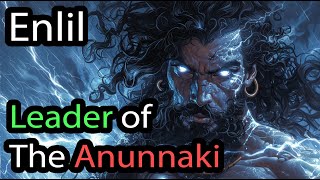 Enlil, Leader of the Anunnaki | god of storms |  Sumerian Mesopotamian Explained | ASMR Stories