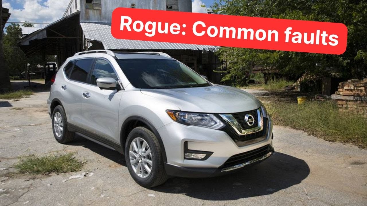 2014-2020 Nissan Rogue: Common problems - YouTube