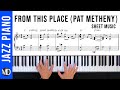 From this place pat metheny piano reharm sheet music pdf