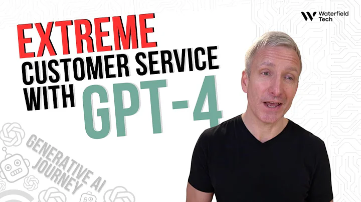 Extreme Customer Service with GPT-4
