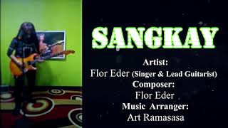 Sangkay by Flor Eder,  Lyric Video (Original Composition)