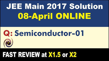 JEE Main 2017 Physics Solutions | Semiconductor-01