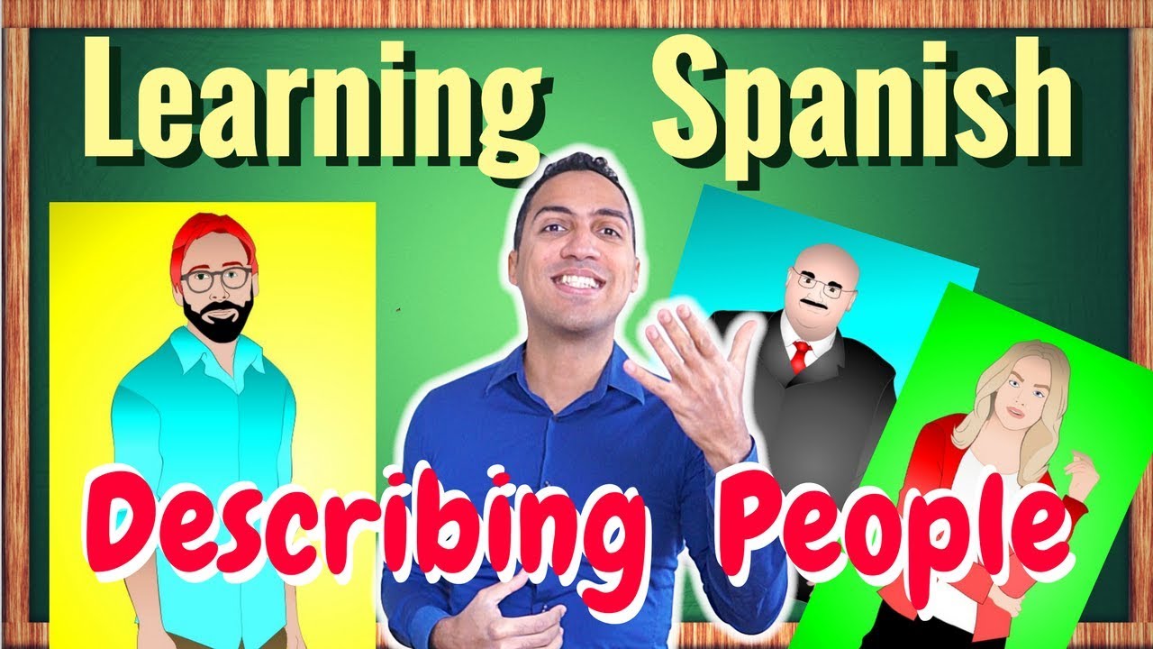 Learning How To Describe A Person In Spanish YouTube