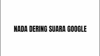 Nada Dering Suara Google